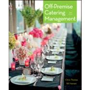 Off-premise Catering Management by Thomas, Chris; Hansen, Bill, 9780470889718