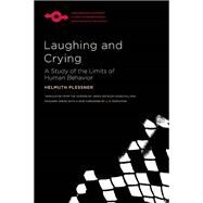 Laughing and Crying by Plessner, Helmuth; Churchill, James Spencer; Grene, Marjorie; Bernstein, J. M., 9780810139718