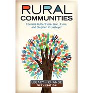 Rural Communities: Legacy + Change by Flora,Cornelia Butler, 9780813349718
