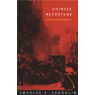 Chinese Reportage by Laughlin, Charles A.; Chow, Rey; Harootunian, Harry; Miyoshi, Masao, 9780822329718