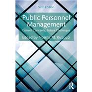 Public Personnel Management: Current Concerns, Future Challenges by Riccucci; Norma M., 9781138689718