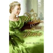 A Kiss in Time by Flinn, Alex, 9780061909719