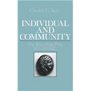 Individual and Community The Rise of the Polis, 800-500 B.C. by Starr, Chester G., 9780195039719