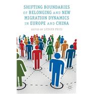 Shifting Boundaries of Belonging and New Migration Dynamics in Europe and China by Pries, Ludger, 9780230369719