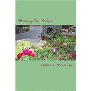 Dancing on Borders by Westrope, Kimberly, 9781508559719