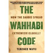 The Wahhabi Code by Ward, Terence, 9781628729719
