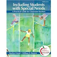 Including Students with Special Needs : A Practical Guide for Classroom Teachers by Friend, Marilyn; Bursuck, William D., 9780132179720