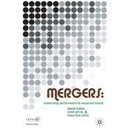 Mergers Leadership, Performance and Corporate Health by Fubini, David; Price, Colin; Zollo, Maurizio, 9780230019720