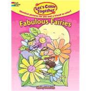 Let's Color Together -- Fabulous Fairies by Dieterichs, Shelley, 9780486779720