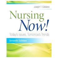 Nursing Now!: Today's Issues, Tomorrows Trends + eBook + Online Resources by Catalano, Joseph T., 9780803639720
