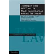 The Impact of the OECD and UN Model Conventions on Bilateral Tax Treaties by Lang, Michael; Pistone, Pasquale; Schuch, Josef; Staringer, Claus, 9781107019720