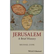 Jerusalem A Brief History by Zank, Michael, 9781405179720