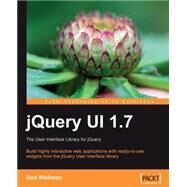 jQuery UI 1. 7 : The User Interface Library for jQuery by Wellman, Dan; Paterson, Douglas; Bangera, Nikhil; Nair, Vinodhan, 9781847199720