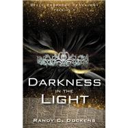 Darkness in the Light by Dockens, Randy C., 9781946889720