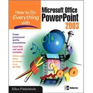 How to Do Everything with Microsoft Office PowerPoint 2003 by Finkelstein, Ellen, 9780072229721