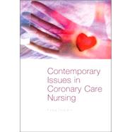 Contemporary Issues in Coronary Care Nursing by Timmins; Fiona, 9780415309721