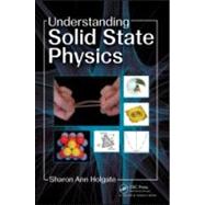 Understanding Solid State Physics by Holgate; Sharon Ann, 9780750309721