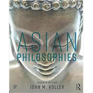 Asian Philosophies by Koller, John M., 9781138629721