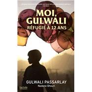 Moi, Gulwali, rfugi  12 ans by Gulwali Passarlay, 9782012319721
