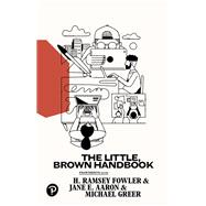 The Little, Brown Handbook by Fowler, H. Ramsey; Aaron, Jane E.; Greer, Michael, 9780134759722