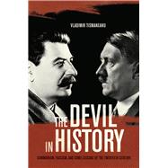 The Devil in History by Tismaneanu, Vladimir, 9780520239722