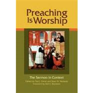 Preaching Is Worship by Grime, Paul J.; Nadasdy, Dean W.; Burreson, Kent J., 9780758629722