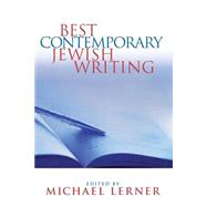 Best Contemporary Jewish Writing by Lerner, Michael, 9780787959722