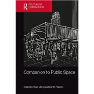 Companion to Public Space by Mehta, Vikas; Palazzo, Danilo, 9781138549722