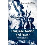 Language, Nation and Power An Introduction by Millar, Robert McColl, 9781403939722