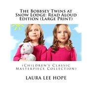The Bobbsey Twins at Snow Lodge by Hope, Laura Lee, 9781503099722