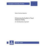 Enhancing the Auditor's Fraud Detection Ability : An Interdisciplinary Approach by Krambia-Kapardis, Maria, 9783631369722