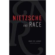 Nietzsche and Race by Marc de Launay, 9780226819723