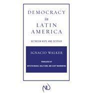 Democracy in Latin America by Walker, Ignacio; Krause, Krystin; Bird, Holly; Mainwaring, Scott, 9780268019723