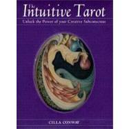 The Intuitive Tarot by Conway, Cilla, 9780312329723