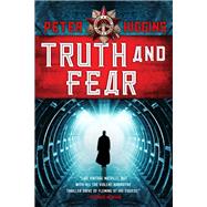 Truth and Fear by Higgins, Peter, 9780316219723