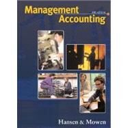 Management Accounting (with InfoTrac College Edition) by Hansen, Don R.; Mowen, Maryanne M., 9780324069723
