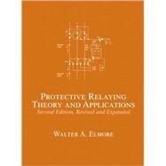 Protective Relaying: Theory and Applications by Elmore; Walter A., 9780824709723