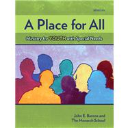 A Place for All: Ministry for Youth With Special Needs by Barone; Monarch School, 9780884899723