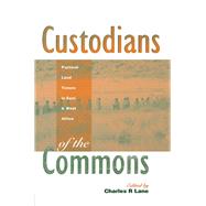 Custodians of the Commons: Pastoral Land Tenure in Africa by Lane,Charles ;Lane,Charles, 9781138159723