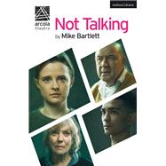 Not Talking by Bartlett, Mike, 9781350089723