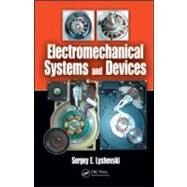 Electromechanical Systems and Devices by Lyshevski; Sergey Edward, 9781420069723
