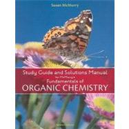 Study Guide with Solutions Manual for McMurry's Fundamentals of Organic Chemistry, 7th by McMurry, John E., 9781439049723