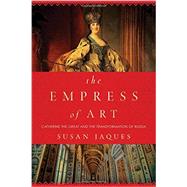The Empress of Art by Jaques, Susan, 9781605989723