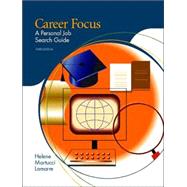 Career Focus A Personal Job Search Guide by Lamarre, Helene Martucci, 9780131149724