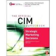 Official CIM Coursebook : Strategic Marketing Decisions by Doole, Isobel, 9780750689724
