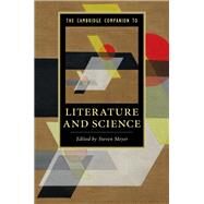 The Cambridge Companion to Literature and Science by Meyer, Steven, 9781107079724