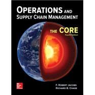 Operations and Supply Chain Management: The Core by Jacobs, F. Robert; Chase, Richard, 9781259549724