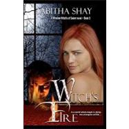 Witch's Fire by Shay, Tabitha; Rubino, Diana, 9781451509724
