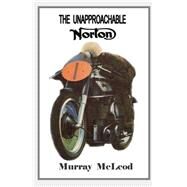 The Unapproachable Norton by Mcleod, Murray, 9781477659724