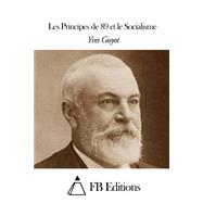 Les Principes De 89 Et Le Socialisme by Guyot, Yves; FB Editions, 9781508649724